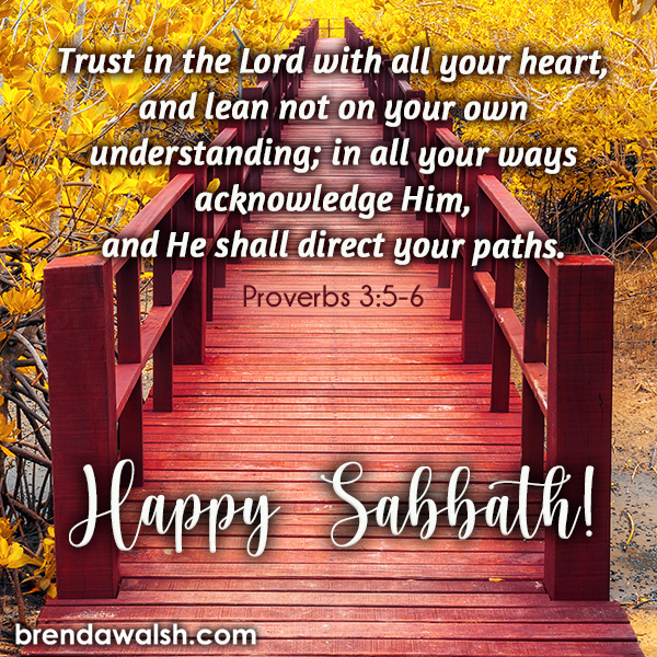 Happy Sabbath Brenda Walsh Scripture Images