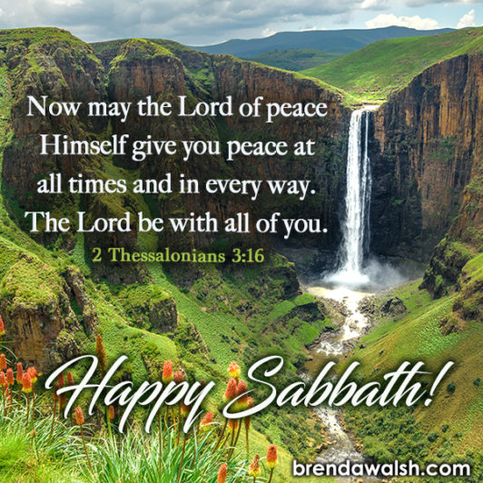 Happy Sabbath - Brenda Walsh Scripture Images