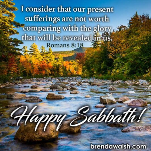 Happy Sabbath - Brenda Walsh Scripture Images