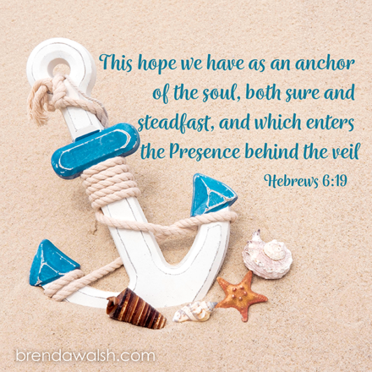 A Sure Anchor - Brenda Walsh Scripture Images